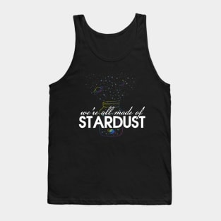 We're all made of stardust Tank Top